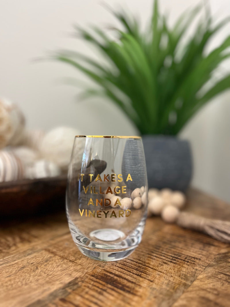 It Takes a Village - Gold Trim Stemless Wine Glass
