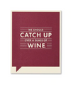 Frank & Funny Cards - CATCH UP WINE